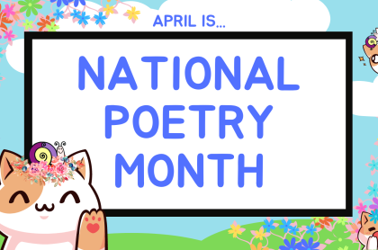 Image reading - April is National Poetry Month with anime cats and flowers in the background