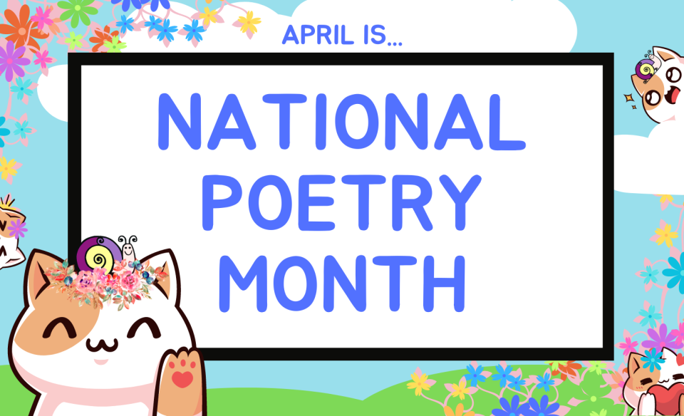 Image reading - April is National Poetry Month with anime cats and flowers in the background