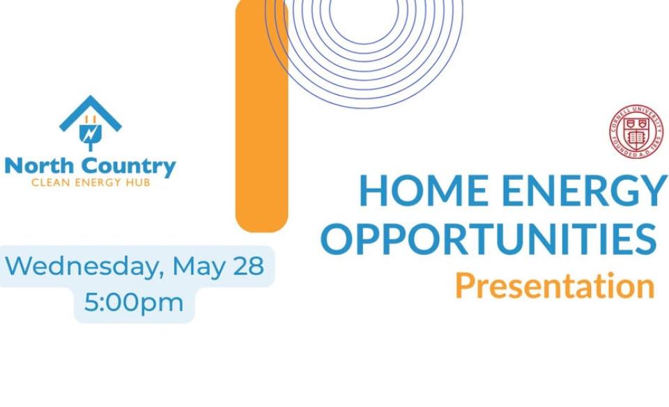 Home Energy Opportunities presentation by North Country Clean Energy Hub