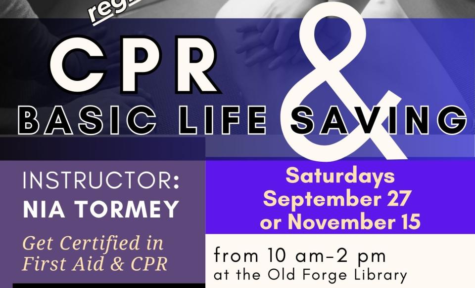 Free CPR and basic life-saving certification class offered at the Old Forge Library on September 27th or November 15th from 10 am to 2 pm. Space is limited to 8 participants.  Registration required.